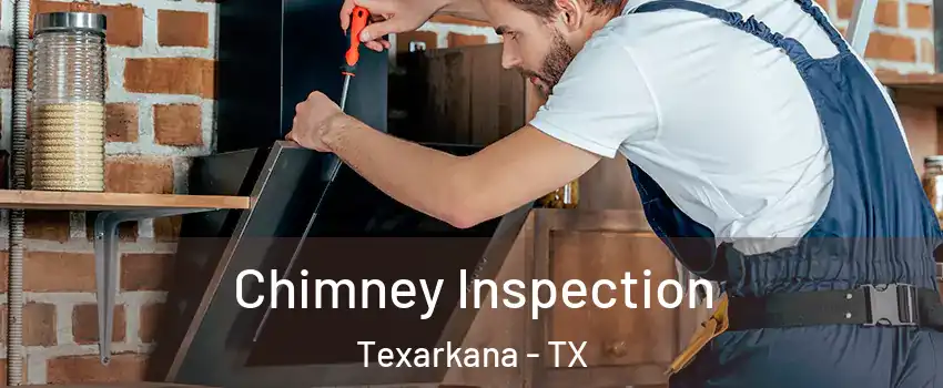  Chimney Inspection Texarkana - TX