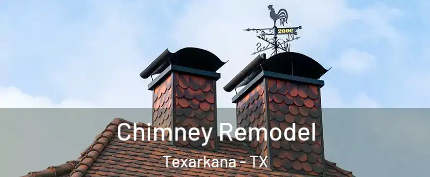  Chimney Remodel Texarkana - TX