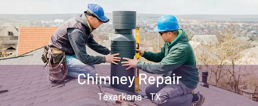  Chimney Repair Texarkana - TX