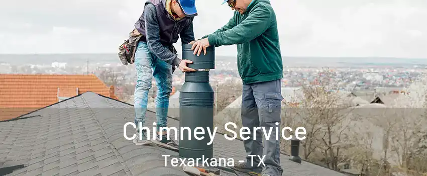 Chimney Service Texarkana - TX