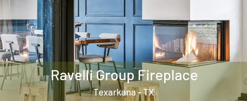  Ravelli Group Fireplace Texarkana - TX
